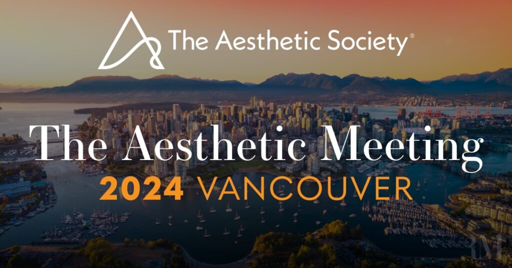 The Aesthetic Meeting 2024 Rosemont Media Set to Exhibit in Vancouver